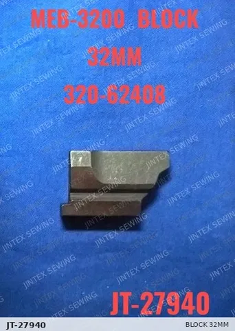 MEB-3200 Block 32MM 320-62408 — JT-27940 sewing machine spare part