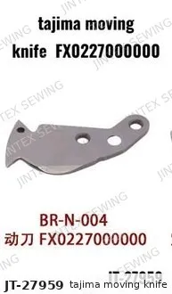 Tajima  Moving Knife  FX0227000000 — JT-27959 sewing machine spare part